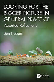 Looking for the Bigger Picture in General Practice: Assorted Reflections book cover