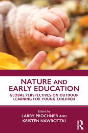 Nature and Early Education: Global Perspectives on Outdoor Learning for Young Children book cover