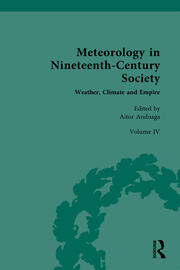 Meteorology in Nineteenth-Century Society: Volume IV: Weather, Climate and Empire book cover