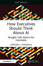 How Executives Should Think About AI: Straight Talk About the Inevitable book cover