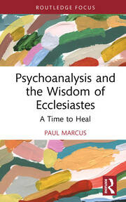 Psychoanalysis and the Wisdom of Ecclesiastes: A Time to Heal book cover