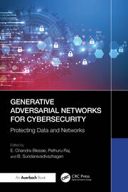 Generative Adversarial Networks for Cybersecurity:: Protecting Data and Networks book cover