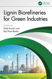 Lignin Biorefineries for Green Industries book cover
