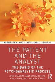 The Patient and the Analyst: The Basis of the Psychoanalytic Process book cover
