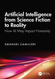 Artificial Intelligence from Science Fiction to Reality: How AI May Impact Humanity book cover