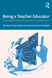 Being a Teacher Educator: Supporting Professional Learning and Development book cover