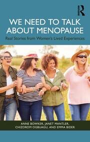 We Need to Talk About Menopause: Real Stories from Women's Lived Experiences book cover