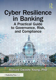 Cyber Resilience in Banking: A Practical Guide to Governance, Risk, and Compliance book cover