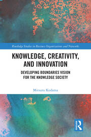 Knowledge, Creativity, and Innovation: Developing Boundaries Vision for the Knowledge Society book cover