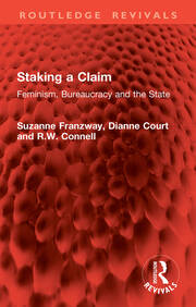 Staking a Claim: Feminism, Bureaucracy and the State book cover