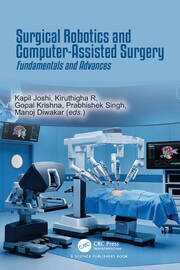 Surgical Robotics and Computer-Assisted Surgery: Fundamentals and Advances book cover