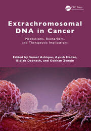 Extrachromosomal DNA in Cancer: Mechanisms, Biomarkers, and Therapeutic Implications book cover