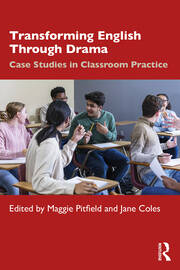 Transforming English Through Drama: Case Studies in Classroom Practice book cover