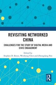 Revisiting Networked China: Challenges for the Study of Digital Media and Civic Engagement book cover