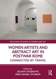 Women Artists and Abstract Art in Postwar Rome: Connected by Travel book cover