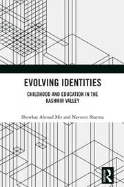 Evolving Identities: Childhood and Education in the Kashmir Valley book cover