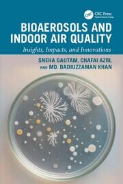 Bioaerosols and Indoor Air Quality: Insights, Impacts, and Innovations book cover