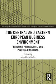The Central and Eastern European Business Environment: Economic, Environmental and Political Dimensions book cover