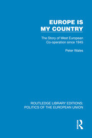 Europe is my Country: The Story of West European Co-operation since 1945 book cover