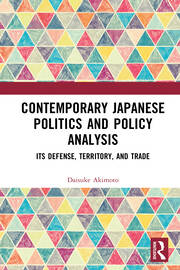 Contemporary Japanese Politics and Policy Analysis: Its Defense, Territory, and Trade book cover