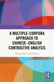 A Multiple-Corpora Approach to Chinese-English Contrastive Analysis book cover