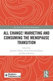 All Change! Marketing and Consuming the Menopause Transition book cover