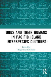 Dogs and Their Humans in Pacific Island Interspecies Cultures book cover