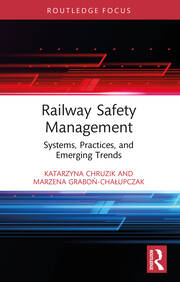 Railway Safety Management: Systems, Practices, and Emerging Trends book cover