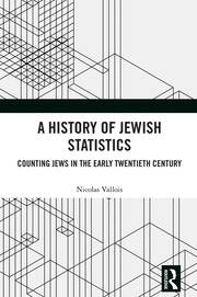 A History of Jewish Statistics: Counting Jews in the Early Twentieth Century book cover
