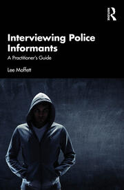 Interviewing Police Informants: A Practitioner’s Guide book cover