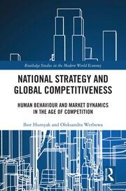 National Strategy and Global Competitiveness: Human Behaviour and Market Dynamics in the Age of Competition book cover