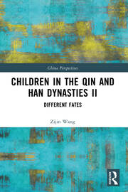 Children in the Qin and Han Dynasties II: Different Fates book cover