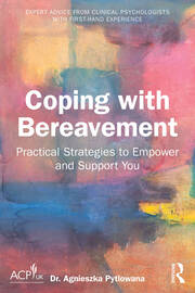 Coping with Bereavement: Practical Strategies to Empower and Support You book cover