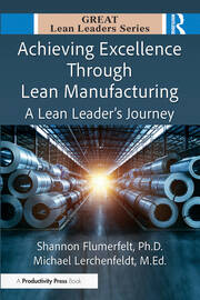 Achieving Excellence Through Lean Manufacturing: A Lean Leader’s Journey book cover