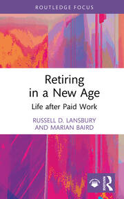Retiring in a New Age: Life after Paid Work book cover