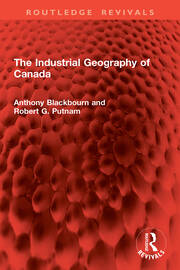 The Industrial Geography of Canada book cover