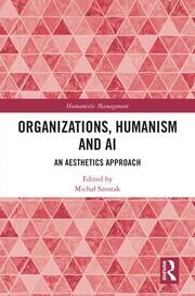 Organizations, Humanism and AI: An Aesthetics Approach book cover
