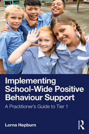 Implementing School-Wide Positive Behaviour Support: A Practitioner’s Guide to Tier 1 book cover