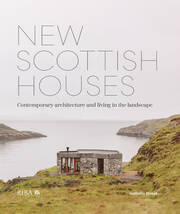 New Scottish Houses: Contemporary architecture and living in the landscape book cover