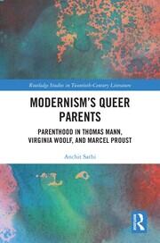 Modernism’s Queer Parents: Parenthood in Thomas Mann, Virginia Woolf, and Marcel Proust book cover