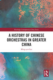 A History of Chinese Orchestras in Greater China book cover