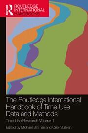 The Routledge International Handbook of Time Use Data and Methods: Time Use Research Volume 1 book cover
