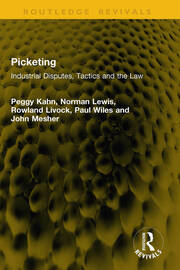 Picketing: Industrial Disputes, Tactics and the Law book cover