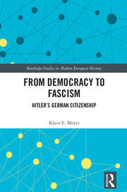 From Democracy to Fascism: Hitler's German Citizenship book cover