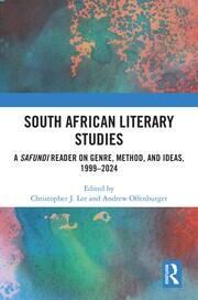 South African Literary Studies: A Safundi Reader on Genre, Method, and Ideas, 1999-2024 book cover