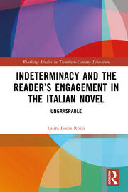Indeterminacy and the Reader’s Engagement in the Italian Novel: Ungraspable book cover