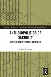 Anti-biopolitics of Security: Gender-based Violence in Mexico book cover