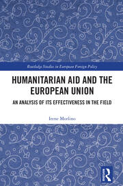 Humanitarian Aid and the European Union: An Analysis of its Effectiveness in the Field book cover