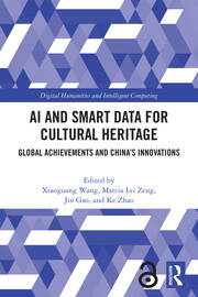 AI and Smart Data for Cultural Heritage: Global Achievements and China’s Innovations book cover