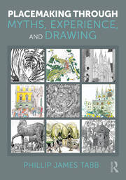 Placemaking Through Myths, Experience, and Drawing book cover